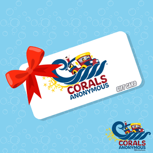 Corals Anonymous Gift Card! Card